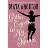 Gather Together In My Name