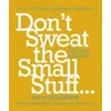 Dont Sweat the Small Stuff