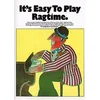 ITS EASY TO PLAY RAGTIME