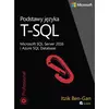 PODSTAWY JĘZYKA T-SQL MICROSOFT SQL SERVER 2016 I AZURE SQL DATABASE