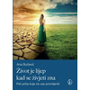 Život je lijep kad se živjeti zna