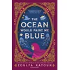 The Ocean Would Paint Me Blue