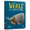 The Whale Who Wanted More Board Book