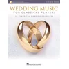 WEDDING MUSIC FOR CLASSICAL PLAYERS VIOLIN AND PIANO+AUDIO ACC.