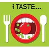 I Taste...