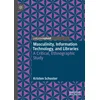 Masculinity, Information Technology, and Libraries