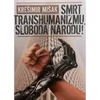 Smrt transhumanizmu, sloboda narodu