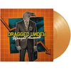 Dragged Under - Upright Animals (Limited Edition) (Translucent Orange Coloured) (LP)