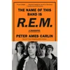 NAME OF THIS BAND IS REM