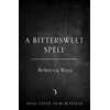 A Bittersweet Spell (Deluxe Limited Edition)