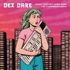 Dez Dare - Cheryl! Your Love Shines Down Like A Supernovas Death (Limited Edition) (LP)
