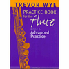 WYE:PRACTICE BOOK FOR THE FLUTE 6 ADVANCED PRACTICE