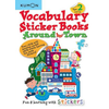 Vocabulary Sticker Books: Around Town