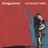 Longwave - The Strangest Things (Reissue) (Red Coloured) (LP)