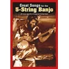 GREAT SONGS FOR THE 5-STRING BANJO
