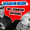 The Ting Tings - We Started Nothing