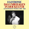 Egotronic - Das Unbehagen In Der Kultur - Ausgewählte Werke 2001-2021 (LP)