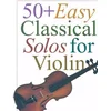 50 EASY CLASSICAL SOLOS FOR VIOLIN