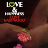 Clint Eastwood - Love And Happiness (LP)