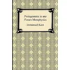Kants Prolegomena to any Future Metaphysics