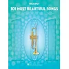 101 MOST BEAUTIFUL SONGS TRUMPET