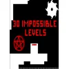 30 IMPOSSIBLE LEVELS Steam Key GLOBAL