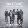 Take That - Never Forget: The Ultimate Collection (CD)