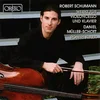 SCHUMANN:WERKE FUR VIOLONCELLO/MULLER-SCHOTT