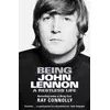 John Lennon - Being John Lennon: A Restless Life