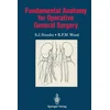 Fundamental Anatomy for Operative General Surgery