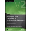 Problems and Solutions in Mathematical Finance