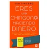 Eres Un@ Chingon@ Haciendo Dinero
