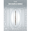 101 SIMPLE SONGS FLUTE