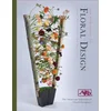 AIFD Guide to Floral Design: Terms, Techniques and Traditions