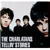 CHARLATANS - TELLIN STORIES..