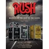 Rush: Wandering The Face of The Earth