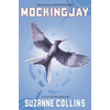 Mockingjay (Hunger Games, Book Three)