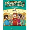 POP WARM-UPS WORK-OUTS FOR CHOIR VOL.2 + AUDIO ACC.