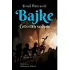 Knjiga: Bajke: Četvrtih sedam latinica