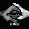 Muddy Gurdy - No Border (LP)