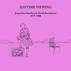 Jacqueline Humbert & David Rosenboom - Daytime Viewing (1979-1980) (Reissue) (2 LP)