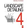 Landscape Detailing Volume 4
