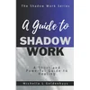 Guide to Shadow Work