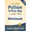 Python Workbook: Learn Python in one day and Learn It Well (Workbook with Questions, Solutions and Projects)