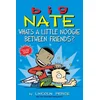 Big Nate: What's a Little Noogie Between Friends?