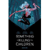 Something is Killing the Children Book One Deluxe Edition