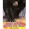 Every Autumn Comes the Bear