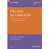 DIE ARIE IM UNTERRICHT BARITONE/BASS
