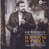 HEROIQUE FRENCH OPERA ARIAS/BRYAN HYMEL
