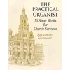 GUILMANT:PRACTICAL ORGANIST,50 SHORT